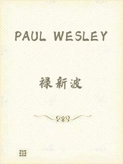 PAUL WESLEY